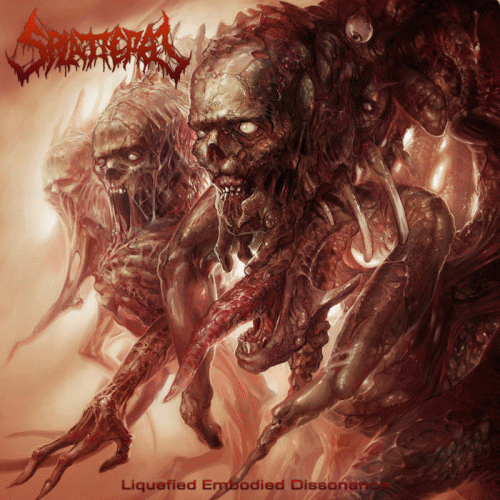 Splattered (USA) : Liquefied Embodied Dissonance